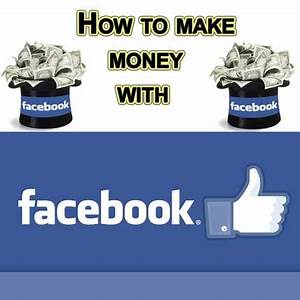 Make Money Using Facebook $100 A Day