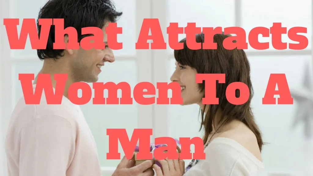 What attracts most women to a man